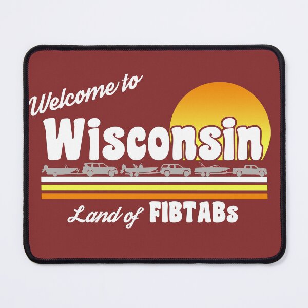 Item preview, Welcome To Wisconsin - Land Of FIBTABs designed and sold by dwarmuth.