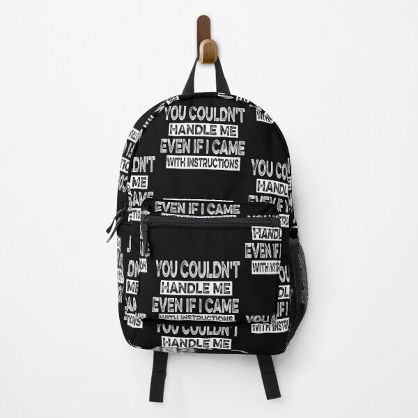 Item preview, You Couldn't Handle Me Even If I Came With Instruction designed and sold by ilias13.