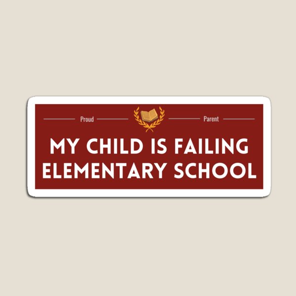 Item preview, Proud Parent of a Child Failing Elementary School designed and sold by hyperfocusrach.