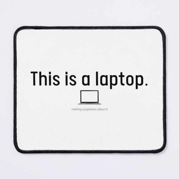 Item preview, This is a laptop. Not Suspicious. designed and sold by hyperfocusrach.