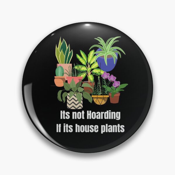 Item preview, Its Not Hoarding if its House Plants designed and sold by Peter Stawicki.