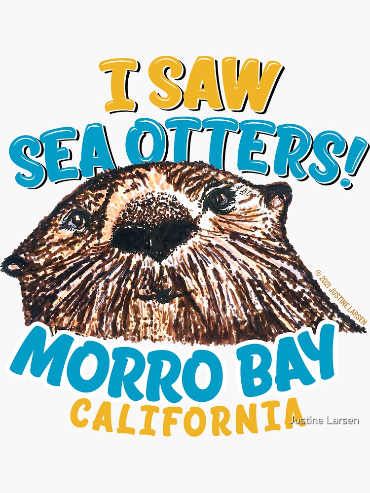 Thumbnail 3 of 3, Sticker, I Saw Sea Otters! Morro Bay, California designed and sold by JustineJLarsen.
