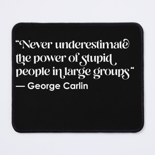 Item preview, George Carlin Quote designed and sold by Texterns.