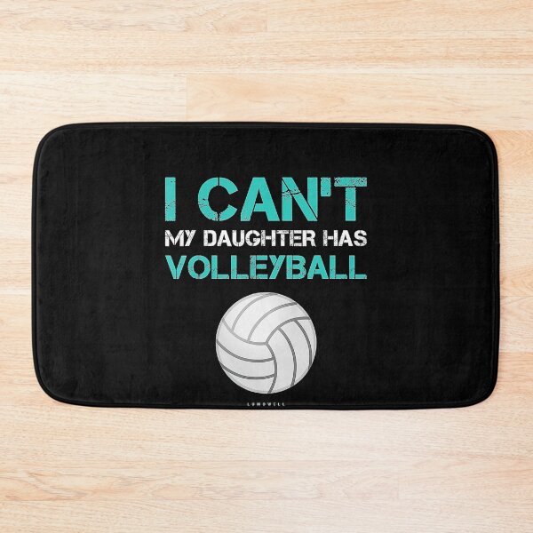 Item preview, Funny Volleyball  I Cant My Daughter Has Volleyball  designed and sold by Volleyball1x3hj.