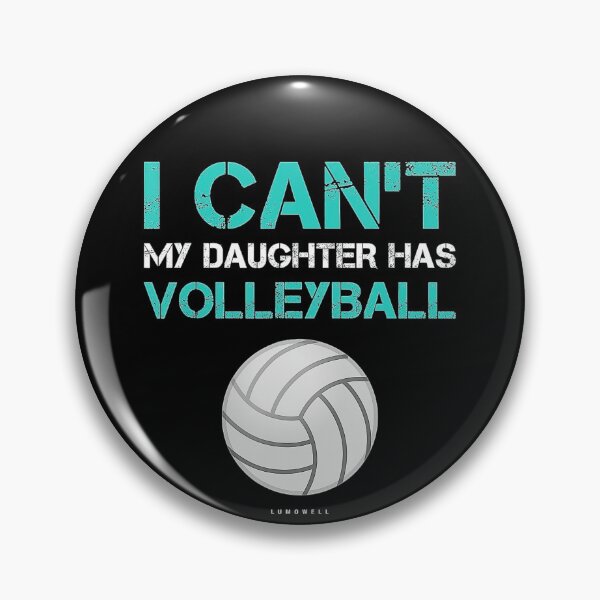 Item preview, Funny Volleyball  I Cant My Daughter Has Volleyball  designed and sold by Volleyball1x3hj.