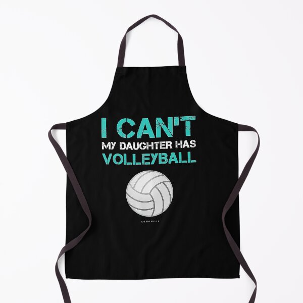Item preview, Funny Volleyball I Cant My Daughter Has Volleyball designed and sold by Volleyball1x3hj.