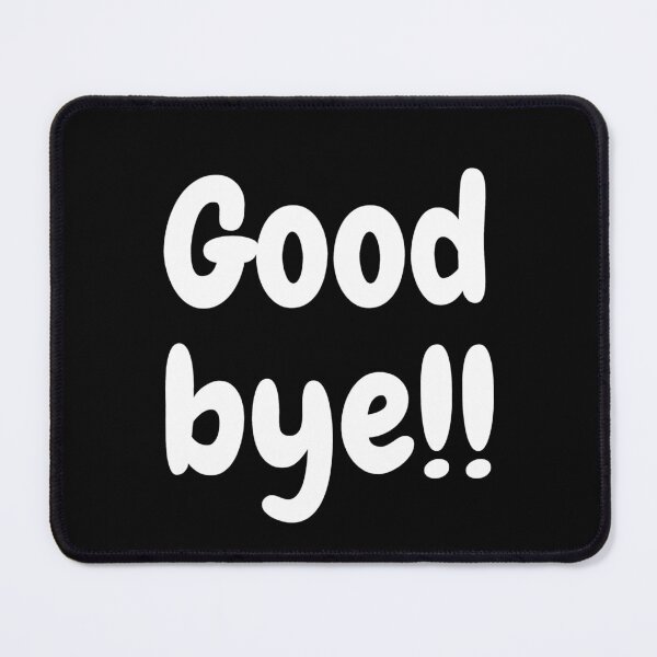 Item preview, Good Bye designed and sold by ZOBBI.