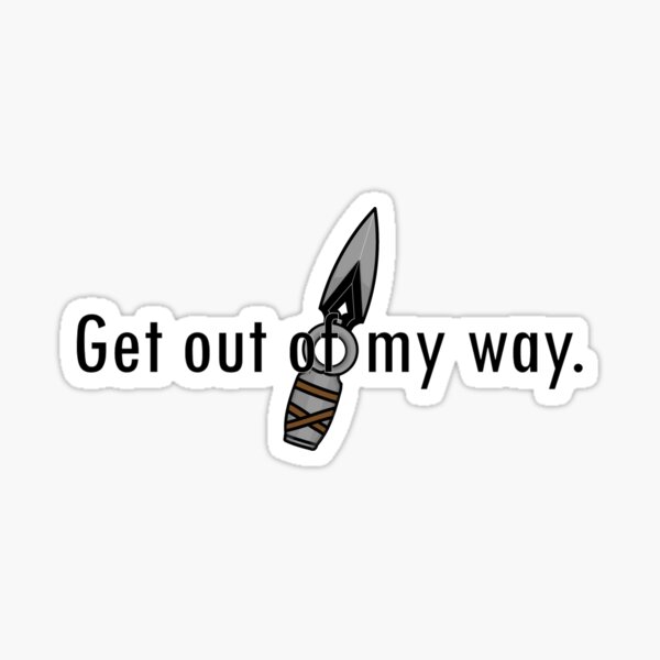 get-out-of-my-way-sticker-for-sale-by-olivedesigns99-redbubble