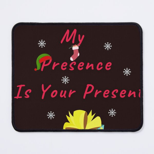 Item preview, My Presence Is Your Present designed and sold by Creativevillia.