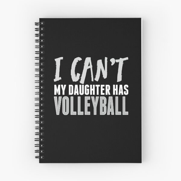 Item preview, I CANT MY DAUGHTER HAS VOLLEYBALL Funny Sport Mom  designed and sold by Volleyball1x3hj.