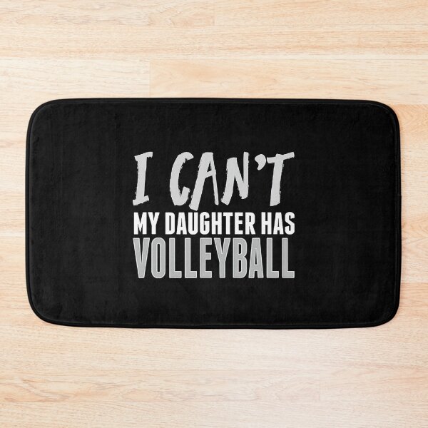 Item preview, I CANT MY DAUGHTER HAS VOLLEYBALL Funny Sport Mom  designed and sold by Volleyball1x3hj.