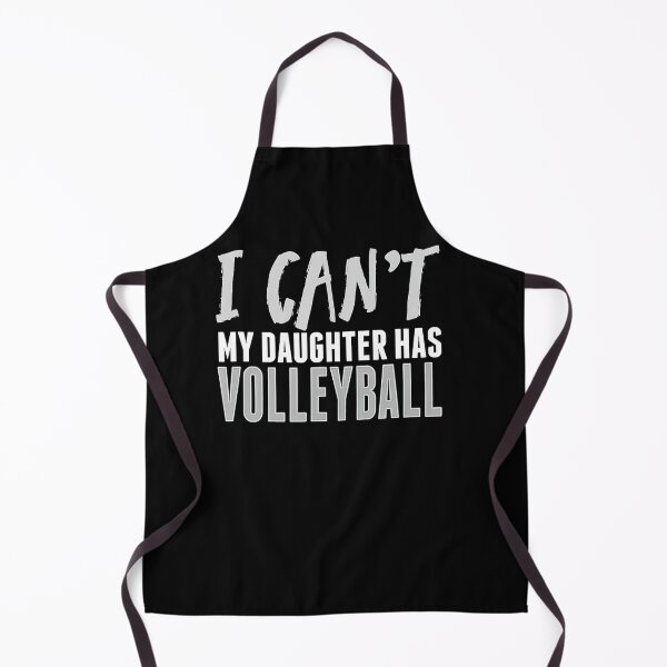 Item preview, I CANT MY DAUGHTER HAS VOLLEYBALL Funny Sport Mom designed and sold by Volleyball1x3hj.