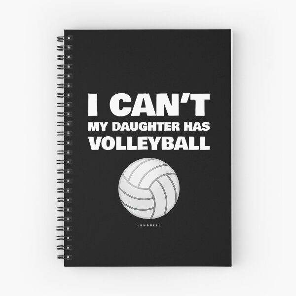 Item preview, I Cant My Daughter Has Volleyball Funny Volleyball  designed and sold by Volleyball1x3hj.