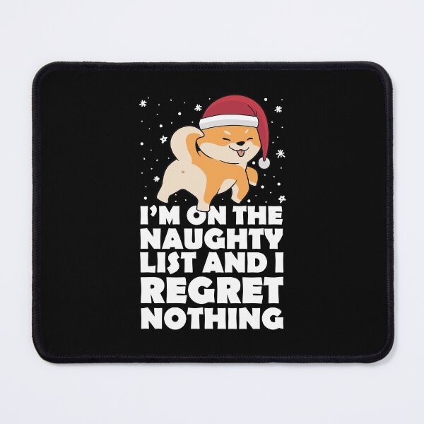 Item preview, I'm On The Naughty List And I Regret Nothing Funny Christmas designed and sold by GravitiTees.