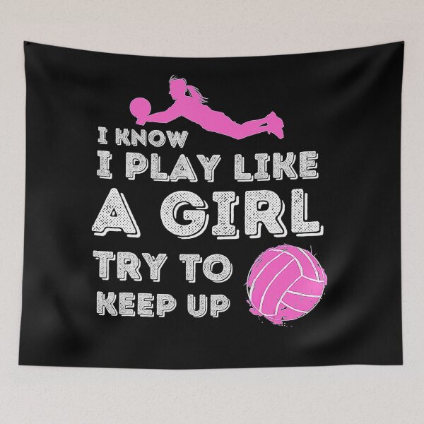 Item preview, I Know I Play Like A Girl Try To Keep Up  Volleyball Lover  designed and sold by Volleyball1x3hj.