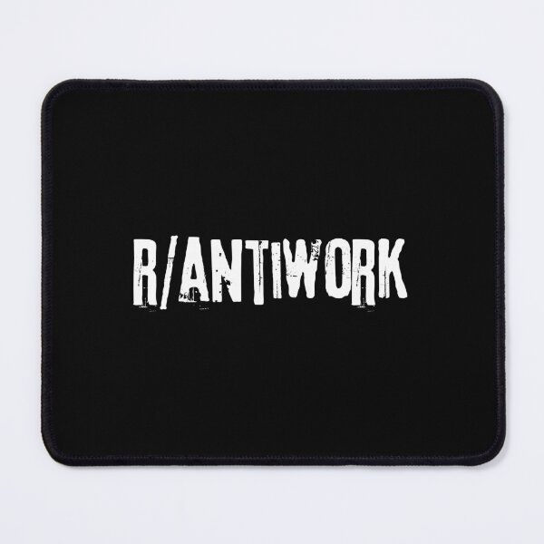 Item preview, Antiwork Reddit designed and sold by allysmar.