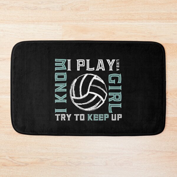 Item preview, I Know I Play Like A Girl Volleyball Try To Keep Up  designed and sold by Volleyball1x3hj.