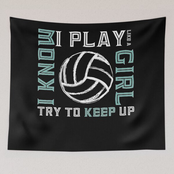 Item preview, I Know I Play Like A Girl Volleyball Try To Keep Up  designed and sold by Volleyball1x3hj.