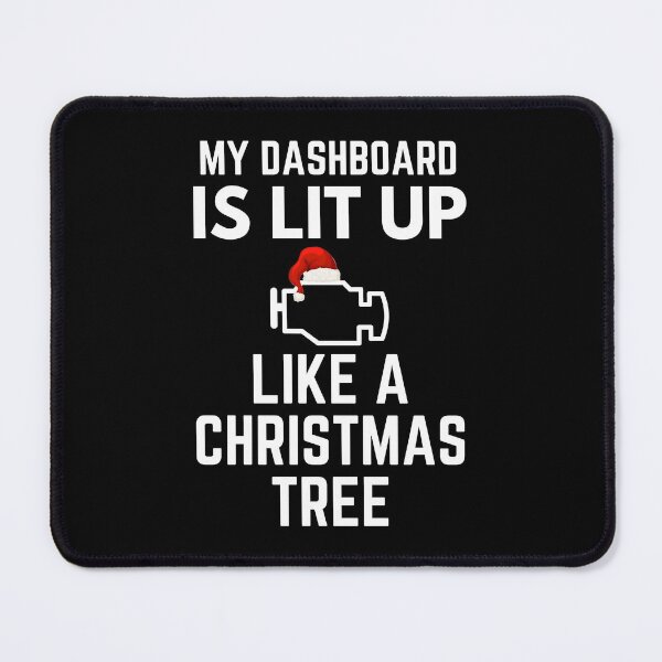 Item preview, My Dashboard Is Lit Up Like A Christmas Tree Project Car Humor designed and sold by EllConApparel.
