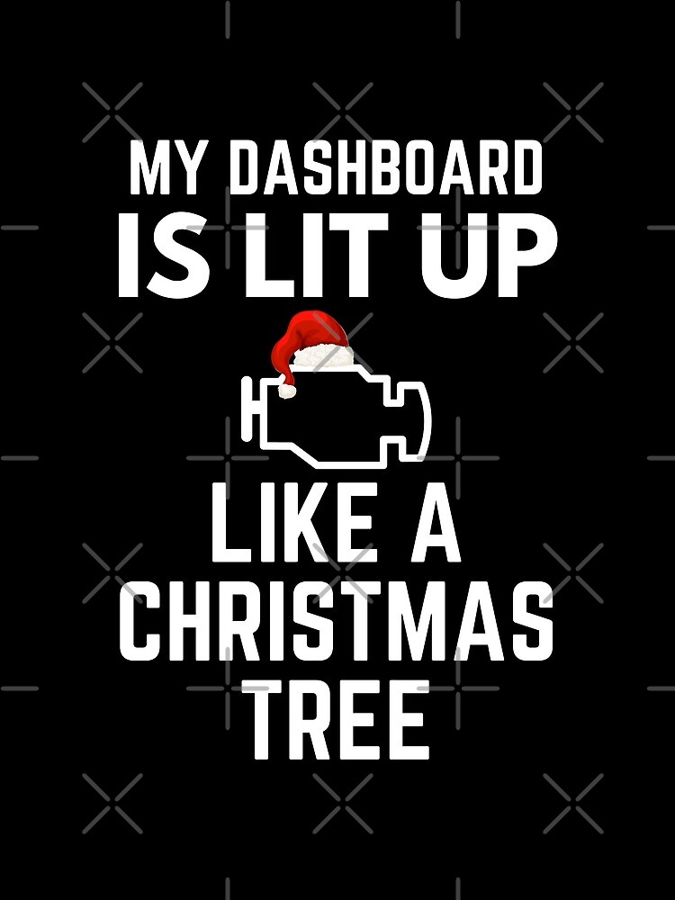 "My Dashboard Is Lit Up Like A Christmas Tree Project Car Humor" Mini