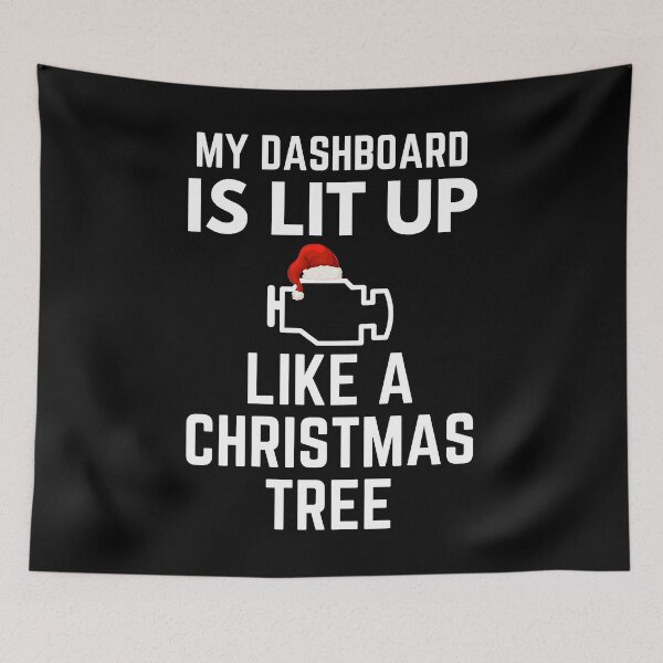 Item preview, My Dashboard Is Lit Up Like A Christmas Tree Project Car Humor designed and sold by EllConApparel.