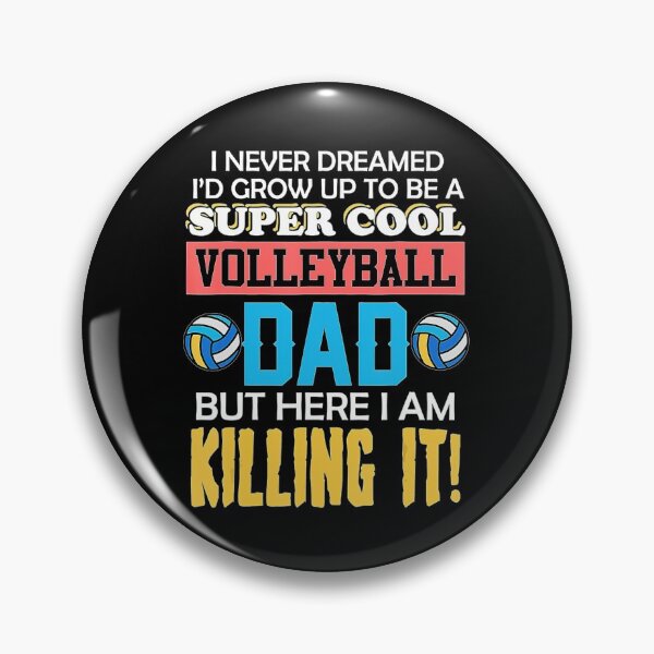 Item preview, I Never Dreamed Id Grow Up To Be A Super Cool Volleyball Dad  designed and sold by Volleyball1x3hj.