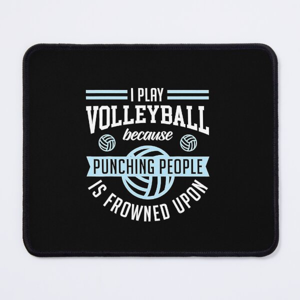 Item preview, I Play Volleyball Cuz Punching People Is Frowned Upon Funny designed and sold by Volleyball1x3hj.