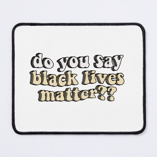 Item preview, “Do you say black lives matter?” tiktok quote designed and sold by ViviTV.
