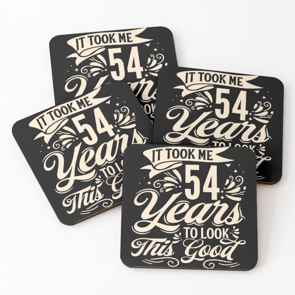 Item preview, It Took me 54 Years to Look This Good Best Birthday Quotes for Husband and Dad designed and sold by TINASTORESHOPE.