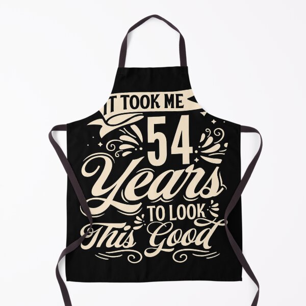 Item preview, It Took me 54 Years to Look This Good Best Birthday Quotes for Husband and Dad designed and sold by TINASTORESHOPE.