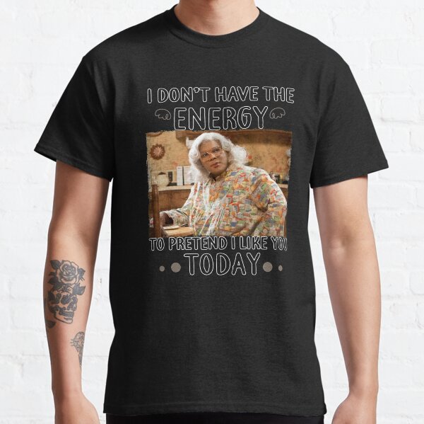 Madea shirts best sale