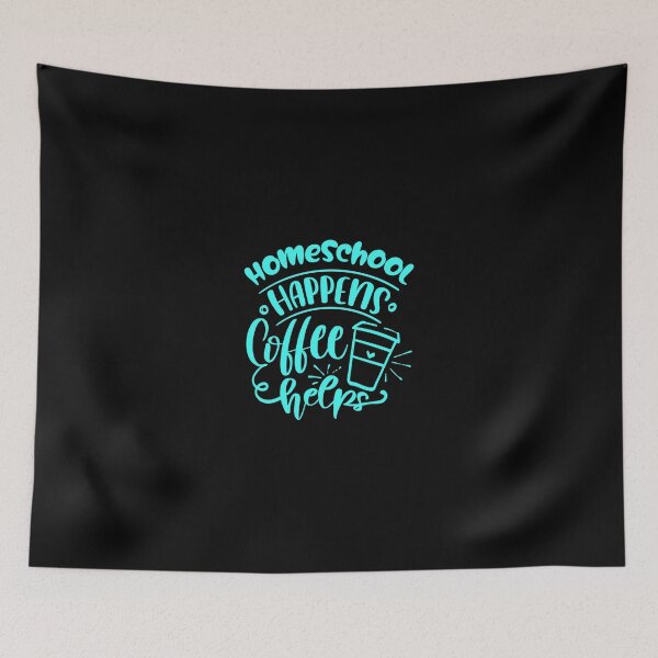 Item preview, Homeschool Happens Coffee Helps Quote designed and sold by Open Canvas.