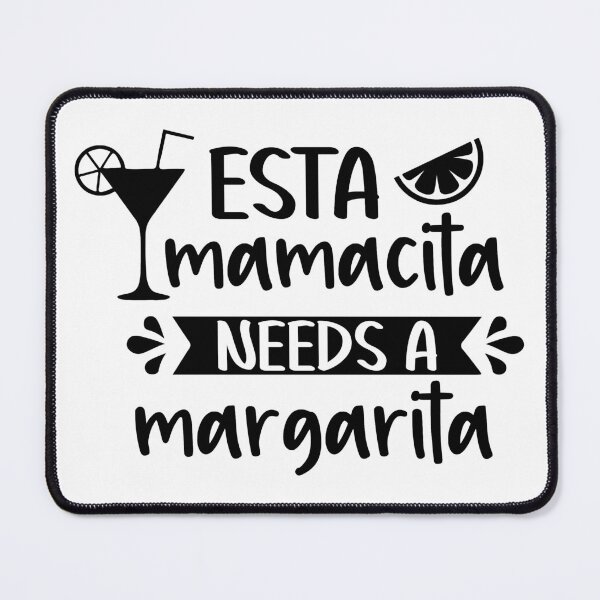 Item preview, ESTA mamacita needs a margarita designed and sold by oldeck.