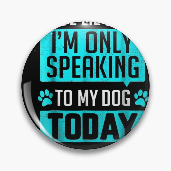 Item preview, Speaking To My Dog Funny Rescue Dog Dad Quote Love designed and sold by BradyLockman.