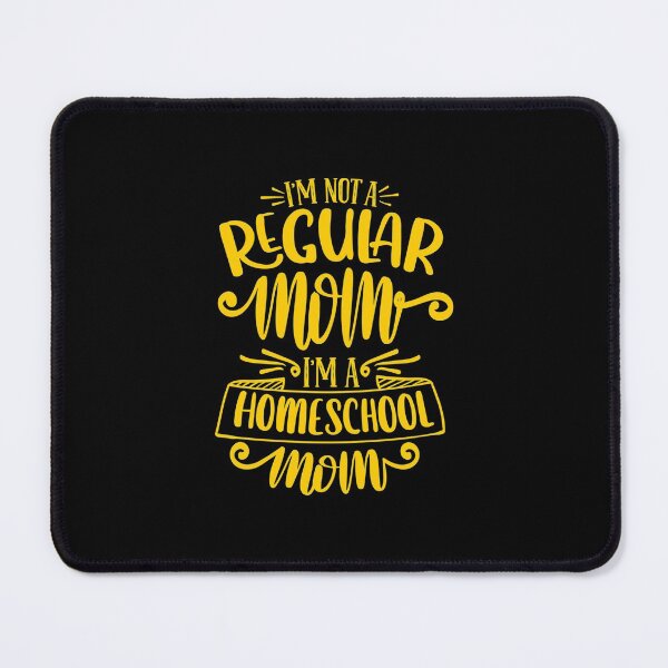 Item preview, I'm Not A Regular Mom I'm A Homeschool Mom Quote designed and sold by Open Canvas.