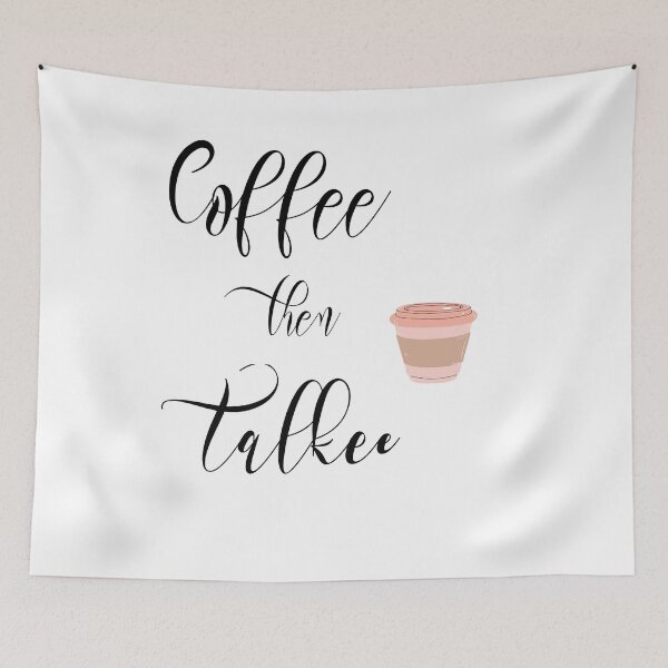 Item preview, Coffee first then talkee designed and sold by Lakki-s.