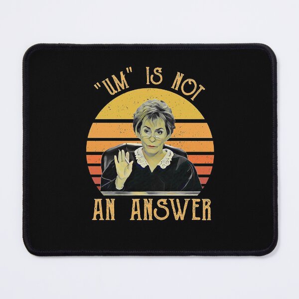 Item preview, Um Is Not An Answer Judge Judy designed and sold by RedChoice.