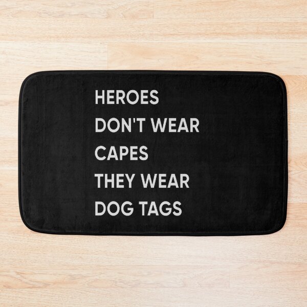 Item preview, Heroes Don't Wear Capes They Wear Dog Tags designed and sold by FridPix.