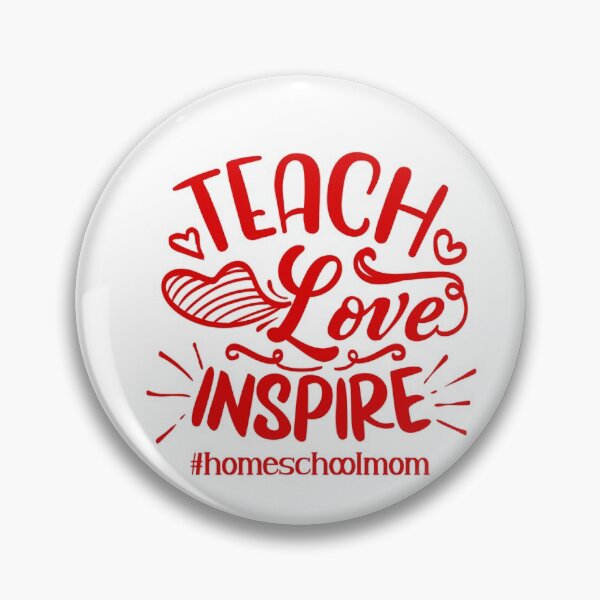 Item preview, Teach Love Inspire Homeschool Mom Quote designed and sold by Open Canvas.