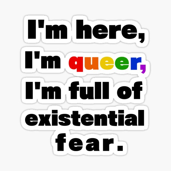 I'm here, I'm queer Sticker