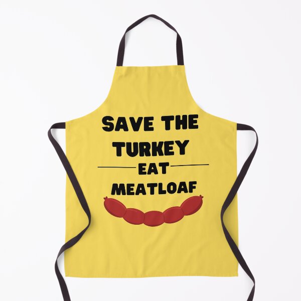 Item preview, meatloaf, turkey, save the turkey eat meatloaf, thank, Thanksgiving, Thankful, Meatloaf designed and sold by Dogpleasworld.