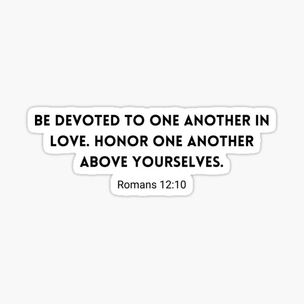 "Romans 12:10 NIV Bible Verse" Sticker For Sale By TheWordOfGod | Redbubble