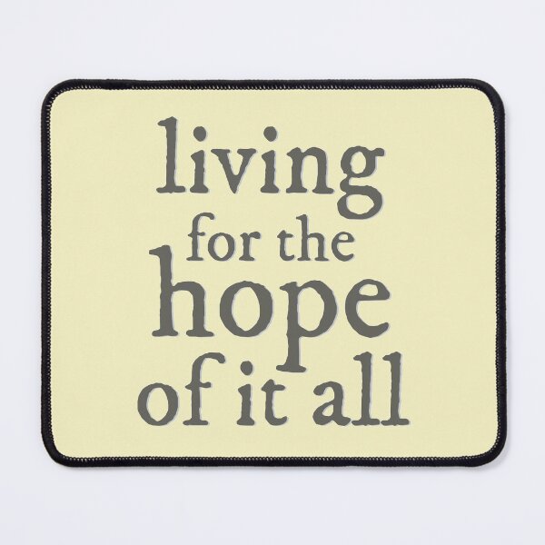 Item preview, living for the hope of it all designed and sold by aymzie94.