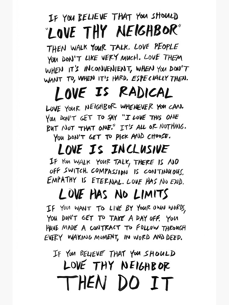 "Love Thy Neighbor" Poster for Sale by ArthurDurkeeArt Redbubble