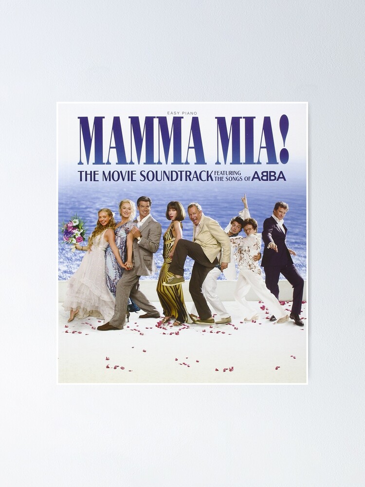 "The Movie Soundtrack Mama Mia Song Of Poster" Poster for Sale by