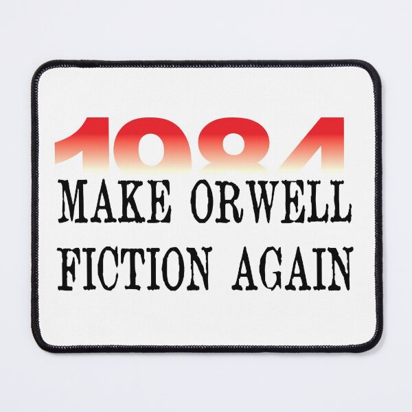 Item preview, 1984 Make Orwell Fiction Again Literature Lovers designed and sold by ElJimmo.