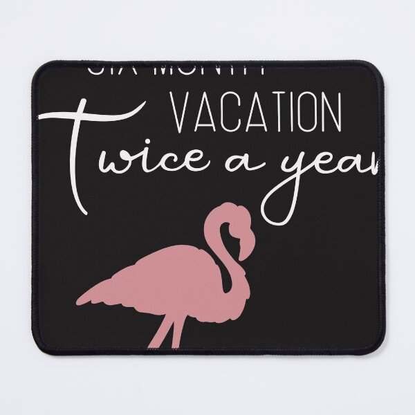 Item preview, i need a six month vacation twice a year funny, cute, birthday, vacation, i need a six month a year Essential designed and sold by RED FIR.