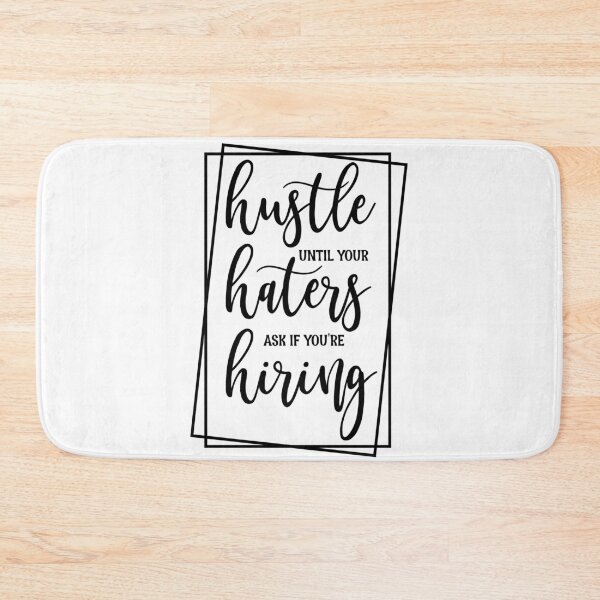 Item preview, Hustle Until Your Haters Ask If You're Hiring designed and sold by Apoorv Choudhary.