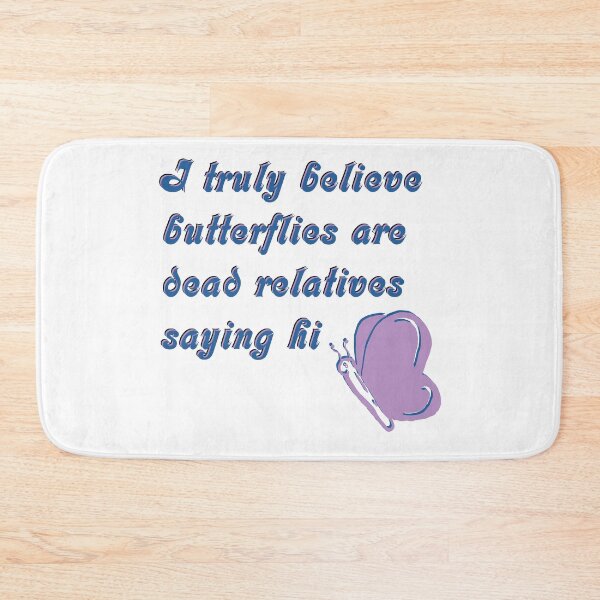 Item preview, Butterflies are Dead Relatives Saying Hi Survivor Art designed and sold by KristopherBel.