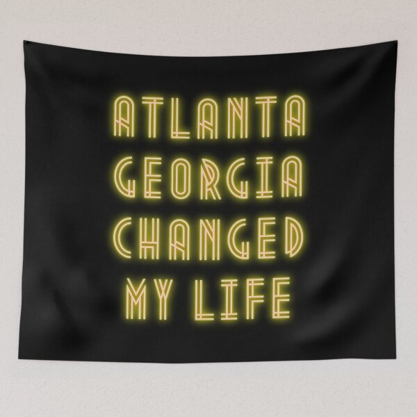 Item preview, Atlanta Georgia Changed My Life designed and sold by maia-maia.